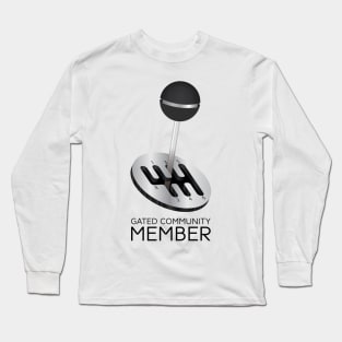 Gated Community Member Long Sleeve T-Shirt